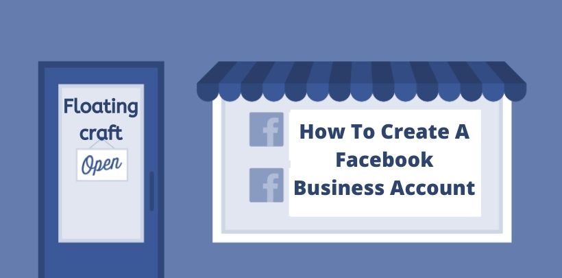 How To Create A Facebook Business Account