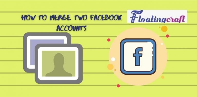 How to merge two facebook account floatingcraft