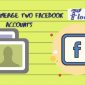 How to merge two facebook accounts